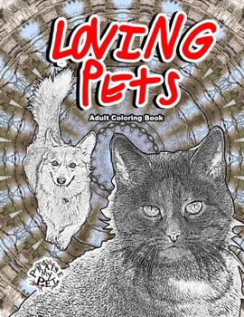 Paperback Loving Pets: Adult Coloring Book