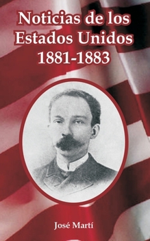 Paperback Noticias de los Estados Unidos, 1881-1883 [Spanish] Book