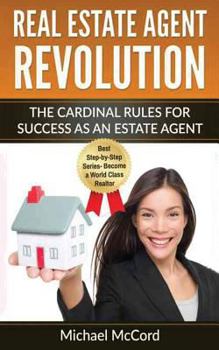 Paperback Real Estate Agent Revolution: The Cardinal Rules for Success as an Estate Agent Book