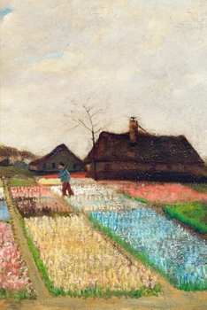 Journal: Flower Beds in Holland II by Vincent Van Gogh