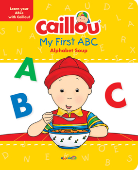 Hardcover My First ABC: The Alphabet Soup Book