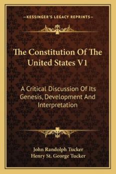 Paperback The Constitution Of The United States V1: A Critical Discussion Of Its Genesis, Development And Interpretation Book