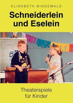 Paperback Schneiderlein und Eselein: Theaterspiele für Kinder [German] Book