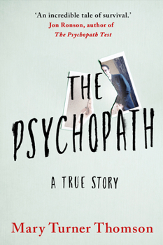 Hardcover The Psychopath: A True Story Book