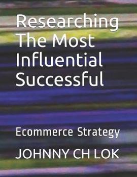 Paperback Researching The Most Influential Successful: Ecommerce Strategy Book
