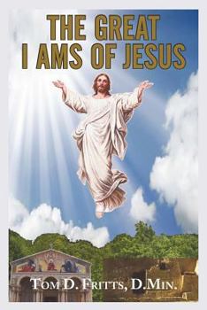 Paperback The Great I Ams of Jesus Book