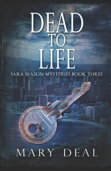 Dead To Life - Book #3 of the Sara Mason Mysteries
