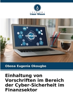 Einhaltung von Vorschriften im Bereich der Cyber-Sicherheit im Finanzsektor (German Edition)
