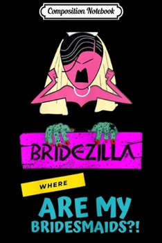 Composition Notebook: Womens Bridezilla Bride Wedding Gown Funny bride as gift Journal/Notebook Blank Lined Ruled 6x9 100 Pages