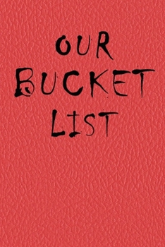 Paperback Our Bucket List Journal: An Exciting Bucket List Book for Couples Book