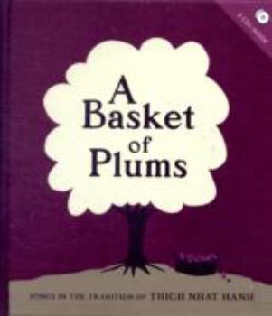 Hardcover A Basket of Plums: Songs for the Practice of Mindfulness Book