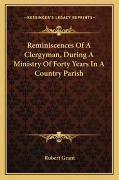 Paperback Reminiscences Of A Clergyman, During A Ministry Of Forty Years In A Country Parish Book