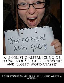 Paperback A Linguistic Reference Guide to Parts of Speech: Open Word and Closed Word Classes Book