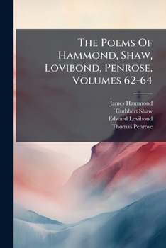 Paperback The Poems Of Hammond, Shaw, Lovibond, Penrose, Volumes 62-64 Book
