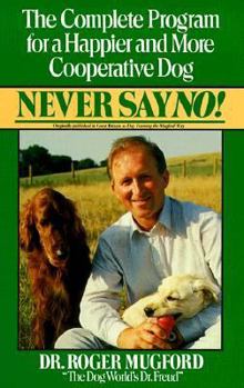 Mass Market Paperback Never Say No!: The Complete Program for a Happier and More C Book