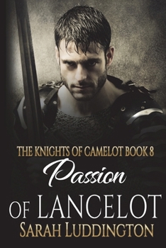 Paperback Passion of Lancelot: An epic gay romantic fantasy Book