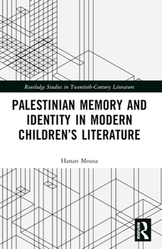 Paperback Palestinian Memory and Identity in Modern Children's Literature Book