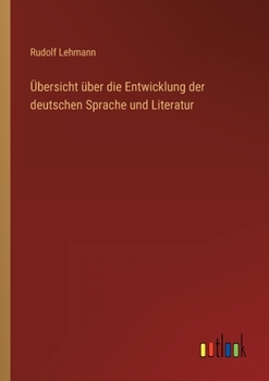 Paperback Übersicht über die Entwicklung der deutschen Sprache und Literatur [German] Book