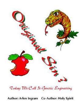 Paperback Original Sin: Today We Call It Genetic Engineering Book