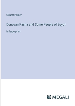 Paperback Donovan Pasha and Some People of Egypt: in large print Book