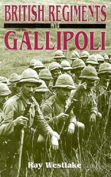 Hardcover British Regiments at Gallipoli Book