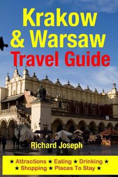 Paperback Krakow & Warsaw Travel Guide: Attractions, Eating, Drinking, Shopping & Places To Stay Book