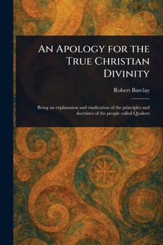 Paperback An Apology for the True Christian Divinity Book