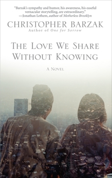 Paperback The Love We Share Without Knowing Book
