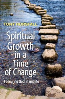 Paperback Spiritual Growth in a Time of Change: Following God in Midlife Book