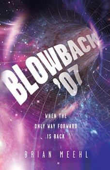 Hardcover Blowback '07: When the Only Way Forward Is Back Book