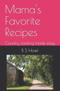 Paperback Mama's Favorite Recipes: Country cooking made easy Book
