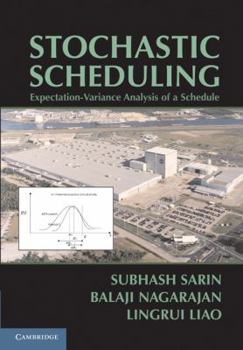 Hardcover Stochastic Scheduling: Expectation-Variance Analysis of a Schedule Book