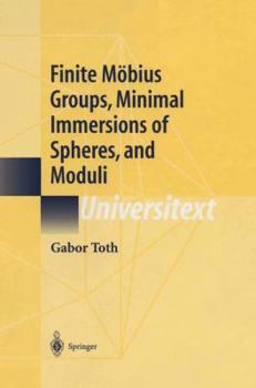 Hardcover Finite Möbius Groups, Minimal Immersions of Spheres, and Moduli Book