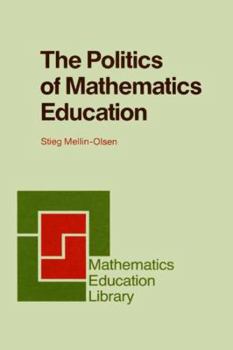 Paperback The Politics of Mathematics Education Book