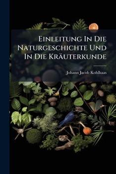 Paperback Einleitung In Die Naturgeschichte Und In Die Kräuterkunde Book