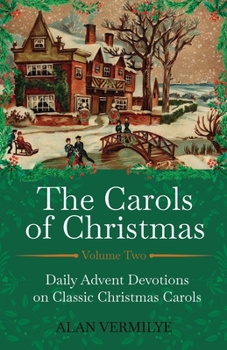 Paperback The Carols of Christmas Volume 2: Daily Advent Devotions on Classic Christmas Carols Book