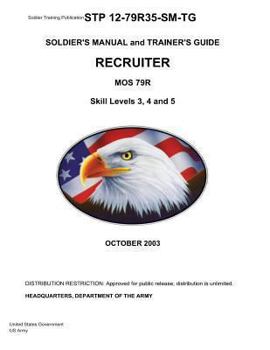 Paperback Soldier Training Publication STP 12-79R35-SM-TG Soldier's Manual and Trainer's Guide Recruiter MOS 79R Skill Levels 3, 4, and 5 Book