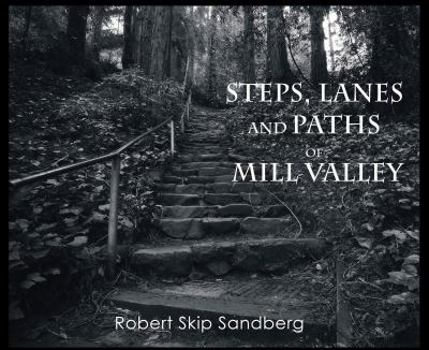 Hardcover Steps, Lanes and Paths of Mill Valley Book