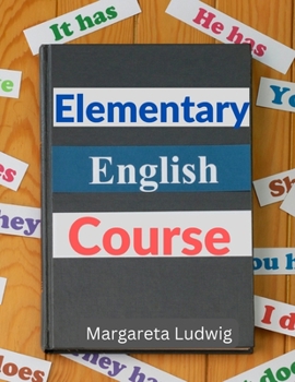 Paperback Elementary English Course: Spelling, Pronunciation, Grammar, General Rules and Techniques of Connected Speech Book