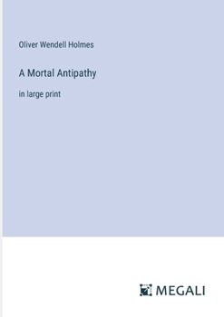 Paperback A Mortal Antipathy: in large print Book