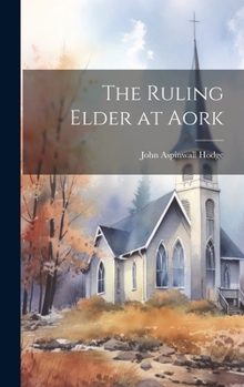 Hardcover The Ruling Elder at Aork Book