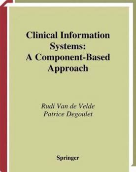 Paperback Clinical Information Systems: A Component-Based Approach Book