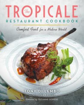 Hardcover The Tropicale Restaurant Cookbook Book