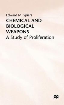 Hardcover Chemical and Biological Weapons: A Study of Proliferation Book