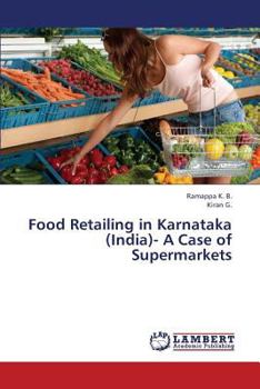 Paperback Food Retailing in Karnataka (India)- A Case of Supermarkets Book