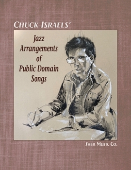 Paperback Chuck Israels' Jazz Arrangements of Public Domain Songs Book