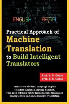 Paperback Practical Approach of Machine Translation: To Build Intelligent Translators Book