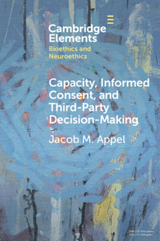 Paperback Capacity, Informed Consent and Third-Party Decision-Making Book