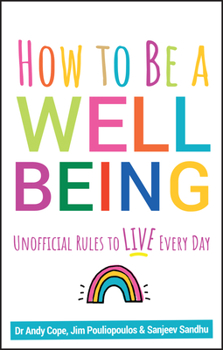 Paperback How to Be a Well Being: Unofficial Rules to Live Every Day Book