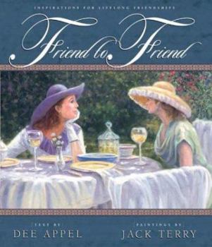 Hardcover Friend to Friend: Inspirations for Lifelong Friendships Book